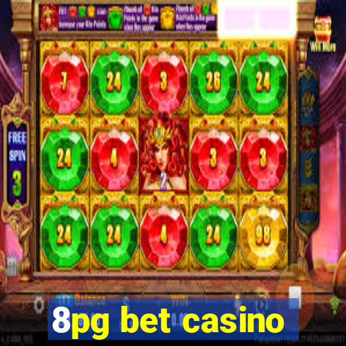 8pg bet casino